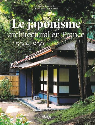 Le japonisme architectural en France : 1550-1930
