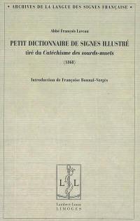 Petit dictionnaire de signes illustrés : tiré du Catéchisme des sourds-muets (1868)
