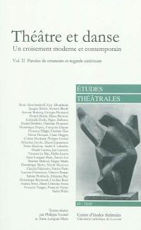 Etudes théâtrales, n° 49. Théâtre et danse : un croisement moderne et contemporain (2) : paroles de créateurs et regards extérieurs