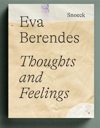 Eva Berendes : thoughts and feelings