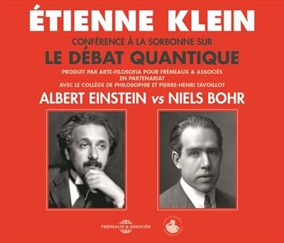 Conférence sur le débat quantique : Albert Einstein vs Niels Bohr