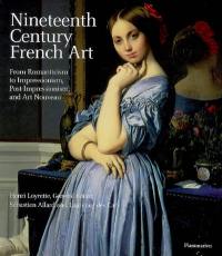 Nineteenth-century French art : from romanticism to impressionism, post-impressionism, and Art nouveau
