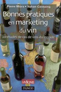 Bonnes pratiques en marketing du vin : 20 études de cas de vins du monde