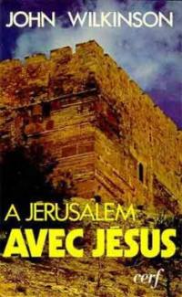 A Jérusalem avec Jésus