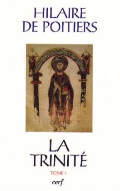 La Trinité. Vol. 1. Livres I-III