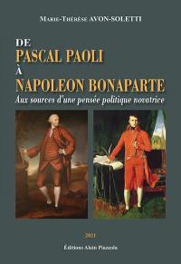 De Pascal Paoli à Napoléon Bonaparte : aux sources d'une pensée politique novatrice