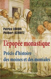 L'épopée monastique : précis d'histoire des moines et des moniales