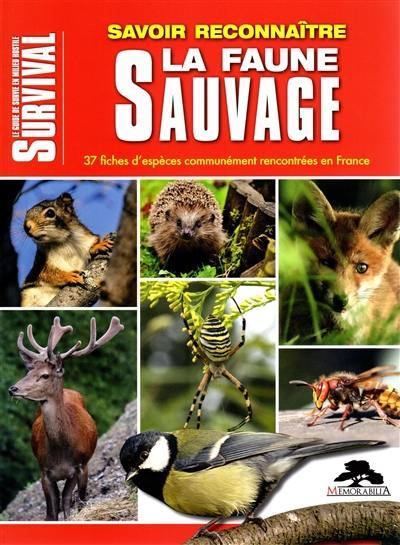 Savoir reconnaître la faune sauvage : 37 fiches d'espèces communément rencontrées en France
