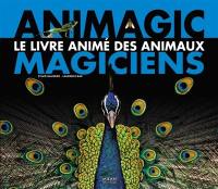 Animagic : le livre animé des animaux magiciens