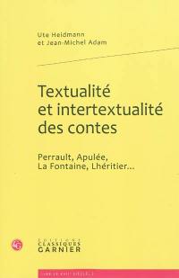 Textualité et intertextualité des contes : Perrault, Apulée, La Fontaine, Lhéritier...