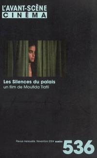 Avant-scène cinéma (L'), n° 536. Les silences du palais : un film de Moufida Tlatli