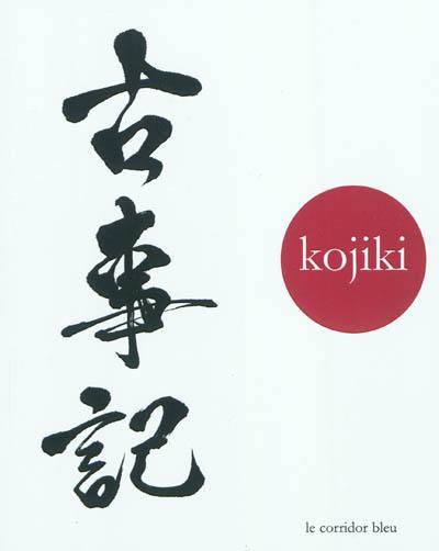 Kojiki : chronique des faits anciens