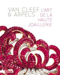 Van Cleef & Arpels : l'art de la haute joaillerie : exposition, Paris, Musée des arts décoratifs, du 20 septembre 2012 au 10 février 2013