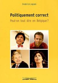 Politiquement correct : peut-on tout dire en Belgique ?