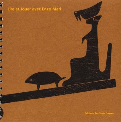 Lire et jouer avec Enzo Mari : exposition, Blois, Bibliothèque Abbé Gégoire, 16 octobre-18 novembre 2000