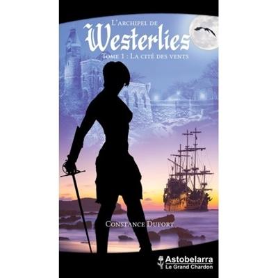 L'archipel de Westerlies. Vol. 1. La cité des vents