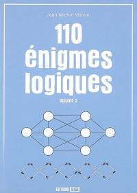 110 énigmes logiques. Vol. 2