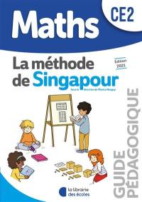 Maths, la méthode de Singapour, CE2 : guide pédagogique
