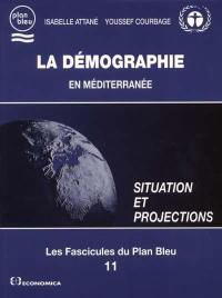 La démographie en Méditerranée : situation et projections
