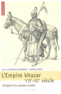 L'empire Khazar, VIIe-XIe siècle : l'énigme d'un peuple cavalier