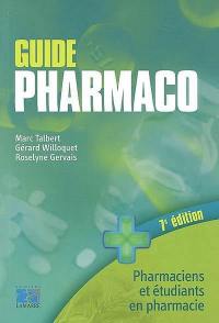 Guide pharmaco : pharmaciens et étudiants en pharmacie