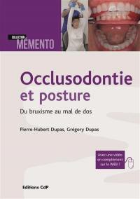 Occlusodontie et posture : du bruxisme au mal de dos
