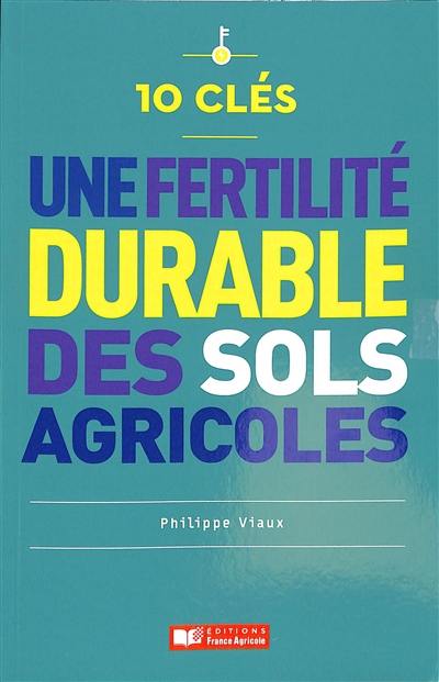 Une fertilité durable des sols agricoles