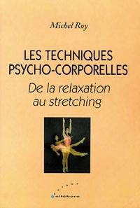 Les techniques psycho-corporelles : de la relaxation au stretching