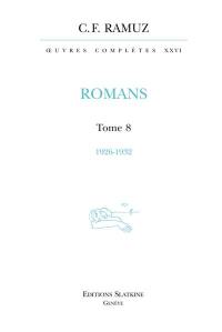 Oeuvres complètes. Vol. 26. Romans. Vol. 8. 1926-1932