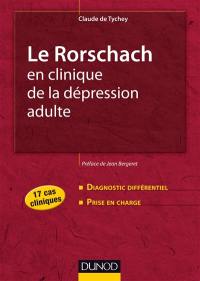 Le Rorschach en clinique de la dépression adulte : 17 cas cliniques : diagnostic différentiel, prise en charge