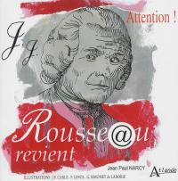 Attention ! Rousseau revient