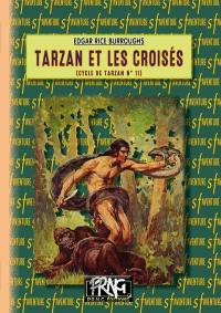 Le cycle de Tarzan. Vol. 11. Tarzan et les croisés