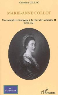 Marie-Anne Collot, 1748-1821 : une sculptrice française à la cour de Catherine II