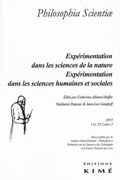 Philosophia scientiae, n° 23-2. Expérimentation dans les sciences de la nature, expérimentation dans les sciences humaines et sociales