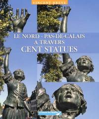 Le Nord-Pas-de-Calais à travers cent statues