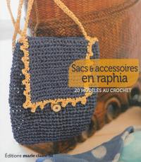 Sacs & accessoires en raphia : 20 modèles au crochet