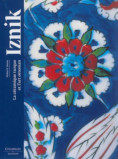 Iznik : la céramique turque et l'art ottoman