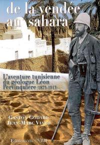 De la Vendée au Sahara : l'aventure tunisienne du géologue Léon Pervinquière (1873-1913)