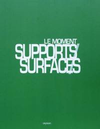 Le moment supports-surfaces