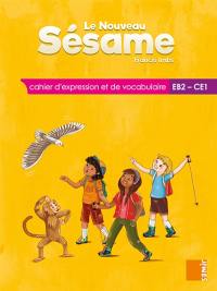 Le nouveau Sésame, EB2-CE1 : cahier d'expression et de vocabulaire