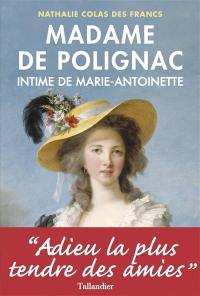 Madame de Polignac, intime de Marie-Antoinette