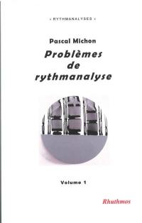 Problèmes de rythmanalyse. Vol. 1