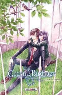 Our green birdcage. Vol. 1