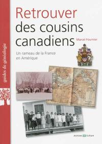 Retrouver des cousins canadiens : un rameau de la France en Amérique