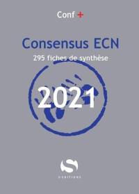 Conférences de consensus aux ECN. Consensus ECN 2021 : 295 fiches de synthèse