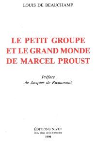 Le Petit groupe et le grand monde de Marcel Proust