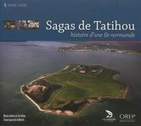 Sagas de Tatihou : histoire d'une île normande