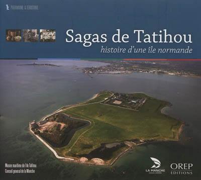 Sagas de Tatihou : histoire d'une île normande