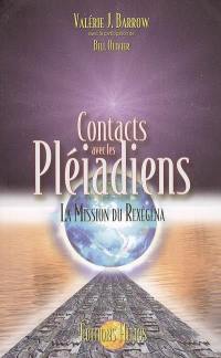 Contacts avec les Pléiadiens : la mission du Rexégéna
