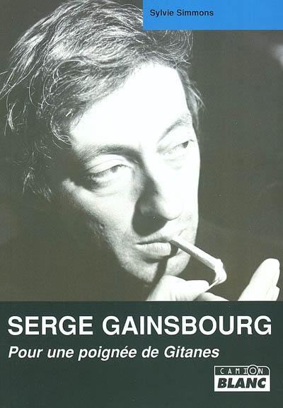 Serge Gainsbourg : pour une poignée de Gitanes